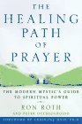 Cover art for The Healing Path of Prayer: A Modern Mystic's Guide to Spiritual Power