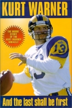 Cover art for Kurt Warner: And the Last Shall Be First