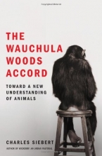 Cover art for The Wauchula Woods Accord: Toward a New Understanding of Animals