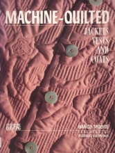 Cover art for Machine-Quilted Jackets, Vests, and Coats (Contemporary Quilting)