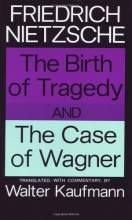 Cover art for The Birth of Tragedy and The Case of Wagner