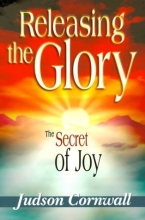 Cover art for Releasing the Glory: The Secret of Joy