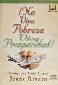 Cover art for ! No Viva Pobreza Viva Prosperidad ! (Prologo Por Dodie Osteen) Primera edicion