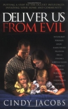 Cover art for Deliver Us From Evil: Putting A Stop To The Occultic Influence Invading Your Home and Community