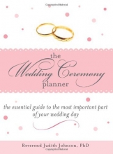 Cover art for The Wedding Ceremony Planner: The Essential Guide to the Most Important Part of Your Wedding Day