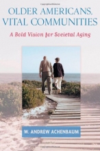 Cover art for Older Americans, Vital Communities: A Bold Vision for Societal Aging