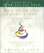 Cover art for God Is in the Small Stuff and It All Matters: Stop Worrying and Invite God into the Details of Your Life