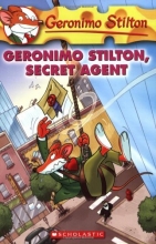 Cover art for Geronimo Stilton, Secret Agent (Geronimo Stilton, No. 34)