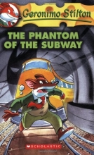 Cover art for The Phantom of the Subway (Geronimo Stilton, No. 13)