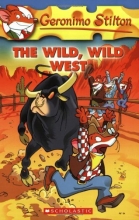 Cover art for The Wild, Wild West (Geronimo Stilton, No. 21)