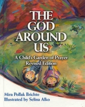Cover art for The God Around Us: A Child's Garden of Prayer