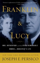 Cover art for Franklin and Lucy: Mrs. Rutherfurd and the Other Remarkable Women in Roosevelt's Life