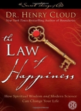 Cover art for The Law of Happiness: How Spiritual Wisdom and Modern Science Can Change Your Life (Secret Things of God)