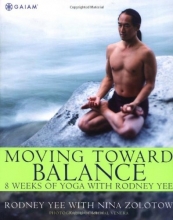 Cover art for Moving Toward Balance: 8 Weeks of Yoga with Rodney Yee