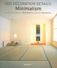 Cover art for 500 Decoration Details: Minimalism: 500 Details de Decoration: Minimalisme/500 Wohnideen: Minimalismus (German Edition)