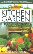 Cover art for Sproutman's Kitchen Garden Cookbook: 250 flourless, Dairyless, Low Temperature, Low Fat, Low Salt, Living Food Vegetarian Recipes