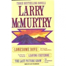 Cover art for Larry McMurtry: Three Complete Novels (Lonesome Dove, Leaving Cheyenne, The Last Picture Show)