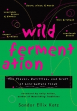 Cover art for Wild Fermentation: The Flavor, Nutrition, and Craft of Live-Culture Foods
