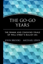 Cover art for The Go-Go Years: The Drama and Crashing Finale of Wall Street's Bullish 60s (Wiley Investment Classics)
