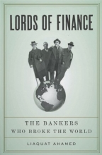 Cover art for Lords of Finance: The Bankers Who Broke the World