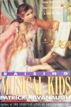 Cover art for Raising Musical Kids: Great Ideas to Help Your Child Develop a Love for Music