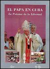 Cover art for El papa en Cuba : la paloma de la libertad