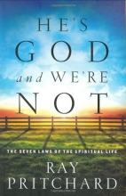 Cover art for He's God and We're Not: The Seven Laws of the Spiritual Life