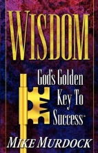Cover art for Wisdom- God's Golden Key To Success