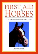 Cover art for First Aid For Horses: The Essential Quick-Reference Guide