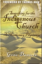 Cover art for Searching for the Indigenous Church: A Missionary Pilgrimage