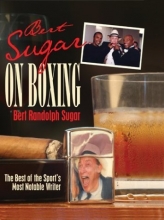 Cover art for Bert Sugar on Boxing: The Best of the Sport's Most Notable Writer