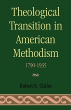 Cover art for Theological Transition in American Methodism 1790-1935