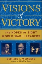 Cover art for Visions of Victory: The Hopes of Eight World War II Leaders