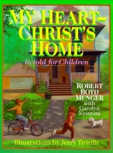 Cover art for My Heart Christ's Home Retold for Children