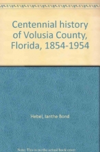 Cover art for Centennial history of Volusia County, Florida, 1854-1954