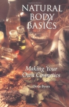 Cover art for Natural Body Basics: Making Your Own Cosmetics