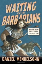 Cover art for Waiting for the Barbarians: Essays from the Classics to Pop Culture (New York Review Collections)