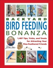 Cover art for Jerry Baker's Backyard Bird Feeding Bonanza: 1,487 Tips, Tricks, and Treats for Attracting Your Fine-Feathered Friends (Jerry Baker Good Gardening series)