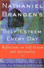 Cover art for Nathaniel Brandens Self-Esteem Every Day: Reflections on Self-Esteem and Spirituality