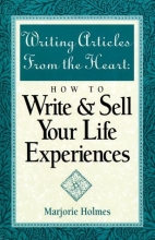 Cover art for Writing Articles from the Heart: How to Write & Sell Your Life Experiences