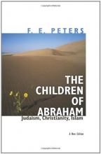 Cover art for The Children of Abraham: Judaism, Christianity, Islam: A New Edition (Princeton Classic Editions)