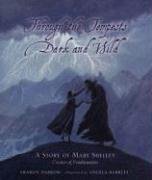 Cover art for Through The Tempests Dark and Wild: A Story of Mary Shelley, Creator of Frankenstein