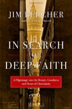 Cover art for In Search of Deep Faith: A Pilgrimage into the Beauty, Goodness and Heart of Christianity