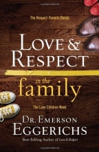 Cover art for Love & Respect in the Family: The Respect Parents Desire; The Love Children Need