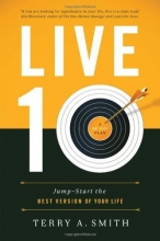 Cover art for Live Ten: Jump-Start the Best Version of Your Life