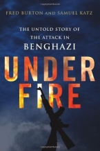 Cover art for Under Fire: The Untold Story of the Attack in Benghazi