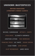 Cover art for Unknown Masterpieces: Writers Rediscover Literature's Hidden Classics (New York Review Books Classics)