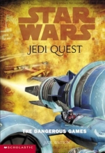 Cover art for The Dangerous Games (Star Wars: Jedi Quest, Book 3)