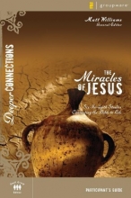 Cover art for The Miracles of Jesus Participant's Guide: Six In-depth Studies Connecting the Bible to Life (Deeper Connections)