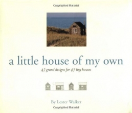 Cover art for A Little House of My Own: 47 Grand Designs for 47 Tiny Houses